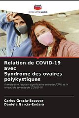 Couverture cartonnée Relation de COVID-19 avec Syndrome des ovaires polykystiques de Carlos Gracía-Escovar, Daniela García-Endara