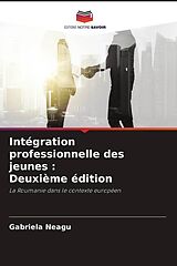 Couverture cartonnée Intégration professionnelle des jeunes : Deuxième édition de Gabriela Neagu