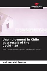 Couverture cartonnée Unemployment in Chile as a result of the Covid - 19 de José Irrazabal Donoso