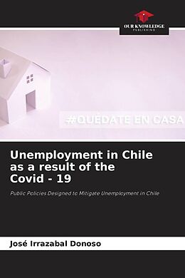 Couverture cartonnée Unemployment in Chile as a result of the Covid - 19 de José Irrazabal Donoso