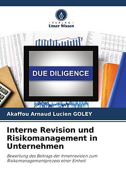 Kartonierter Einband Interne Revision und Risikomanagement in Unternehmen von Akaffou Arnaud Lucien Goley
