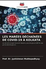 Kartonierter Einband (Kt) LES MARÉES DÉCHAÎNÉES DE COVID-19 À KOLKATA von Jyotishman Mukhopadhyay