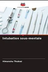 Kartonierter Einband (Kt) Intubation sous-mentale von Himanshu Thukral