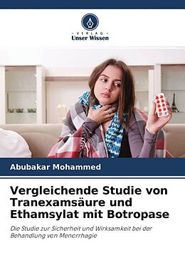 Kartonierter Einband Vergleichende Studie von Tranexamsäure und Ethamsylat mit Botropase von Abubakar Mohammed