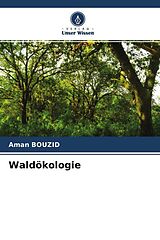 Kartonierter Einband Waldökologie von Aman Bouzid