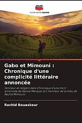 Couverture cartonnée Gabo et Mimouni : Chronique d'une complicité littéraire annoncée de Rachid Bouaskeur