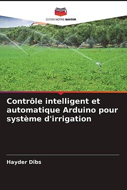 Couverture cartonnée Contrôle intelligent et automatique Arduino pour système d'irrigation de Hayder Dibs