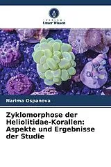Kartonierter Einband Zyklomorphose der Heliolitidae-Korallen: Aspekte und Ergebnisse der Studie von Narima Ospanova