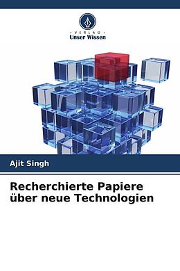 Kartonierter Einband Recherchierte Papiere über neue Technologien von Ajit Singh