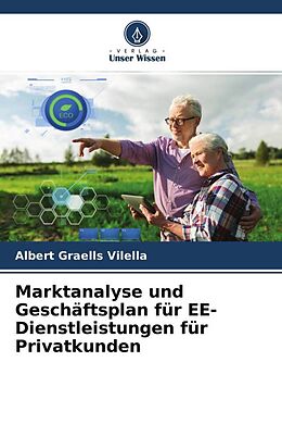 Kartonierter Einband Marktanalyse und Geschäftsplan für EE-Dienstleistungen für Privatkunden von Albert Graells Vilella