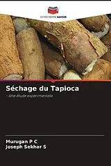 Kartonierter Einband (Kt) Séchage du Tapioca von Murugan P C, Joseph Sekhar S