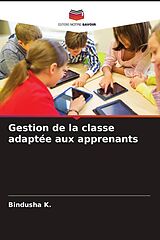 Couverture cartonnée Gestion de la classe adaptée aux apprenants de Bindusha K.