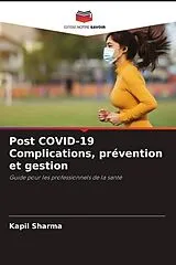 Kartonierter Einband (Kt) Post COVID-19 Complications, prévention et gestion von Kapil Sharma