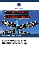 Kartonierter Einband Softwaretests und Qualitätssicherung von Ravinder Singh Mann
