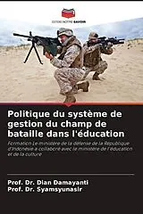 Kartonierter Einband (Kt) Politique du système de gestion du champ de bataille dans l'éducation von Dian Damayanti, Prof. Dr. Syamsyunasir
