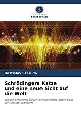 Kartonierter Einband Schrödingers Katze und eine neue Sicht auf die Welt von Rostislav Szeruda