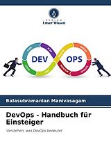 Kartonierter Einband DevOps - Handbuch für Einsteiger von Balasubramanian Manivasagam