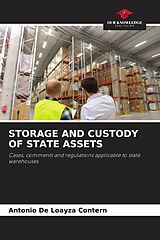 Couverture cartonnée STORAGE AND CUSTODY OF STATE ASSETS de Antonio de Loayza Contern