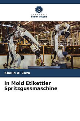 Kartonierter Einband In Mold Etikettier Spritzgussmaschine von Khalid Al Zaza