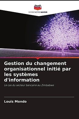 Couverture cartonnée Gestion du changement organisationnel initié par les systèmes d'information de Louis Mondo