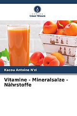 Kartonierter Einband Vitamine - Mineralsalze - Nährstoffe von Kacou Antoine N'Zi