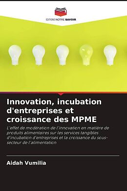 Couverture cartonnée Innovation, incubation d'entreprises et croissance des MPME de Aidah Vumilia