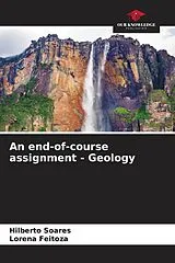 Kartonierter Einband An end-of-course assignment - Geology von Hilberto Soares, Lorena Feitoza