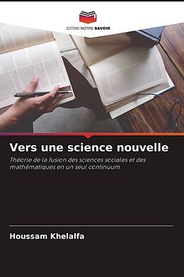 Couverture cartonnée Vers une science nouvelle de Houssam Khelalfa