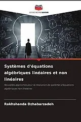 Kartonierter Einband Systèmes d'équations algébriques linéaires et non linéaires von Rakhshanda Dzhabarzadeh