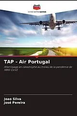 Kartonierter Einband TAP - Air Portugal von João Silva, José Pereira