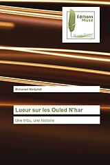 Couverture cartonnée Lueur sur les Ouled N'har de Mohamed Medjahdi