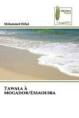 Couverture cartonnée Tawala à Mogador/Essaouira de Mohammed Hifad