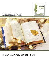 Couverture cartonnée Pour l amour de Toi de Akpoué Kouamé Josué