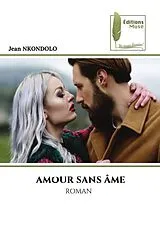 Kartonierter Einband (Kt) AMOUR SANS ÂME von Jean NKONDOLO