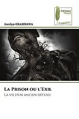Kartonierter Einband La Prison ou l'Exil von Jocelyn OKAMBAWA