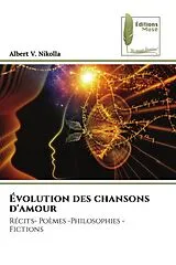 Kartonierter Einband Évolution des chansons d'amour von Albert V. Nikolla
