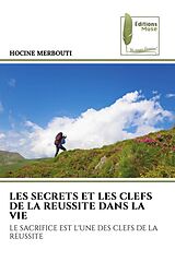 Couverture cartonnée LES SECRETS ET LES CLEFS DE LA REUSSITE DANS LA VIE de Hocine Merbouti