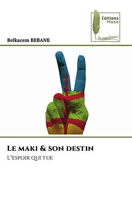 Couverture cartonnée Le maki & son destin de Belkacem Bebane