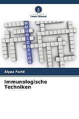 Kartonierter Einband Immunologische Techniken von Alyaa Farid