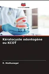 Kartonierter Einband (Kt) Kératocyste odontogène ou KCOT von R. Muthunagai
