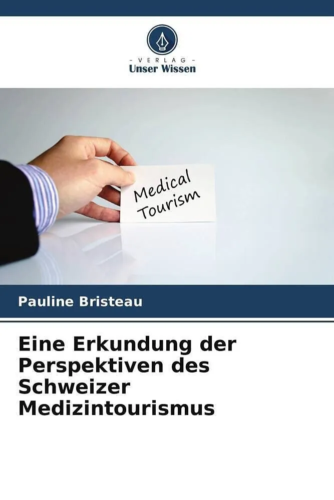 Eine Erkundung der Perspektiven des Schweizer Medizintourismus