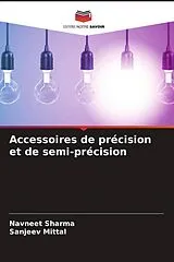 Kartonierter Einband (Kt) Accessoires de précision et de semi-précision von Navneet Sharma, Sanjeev Mittal