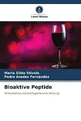 Kartonierter Einband (Kt) Bioaktive Peptide von Maria Gilda Stivala, Pedro Aredes Fernández