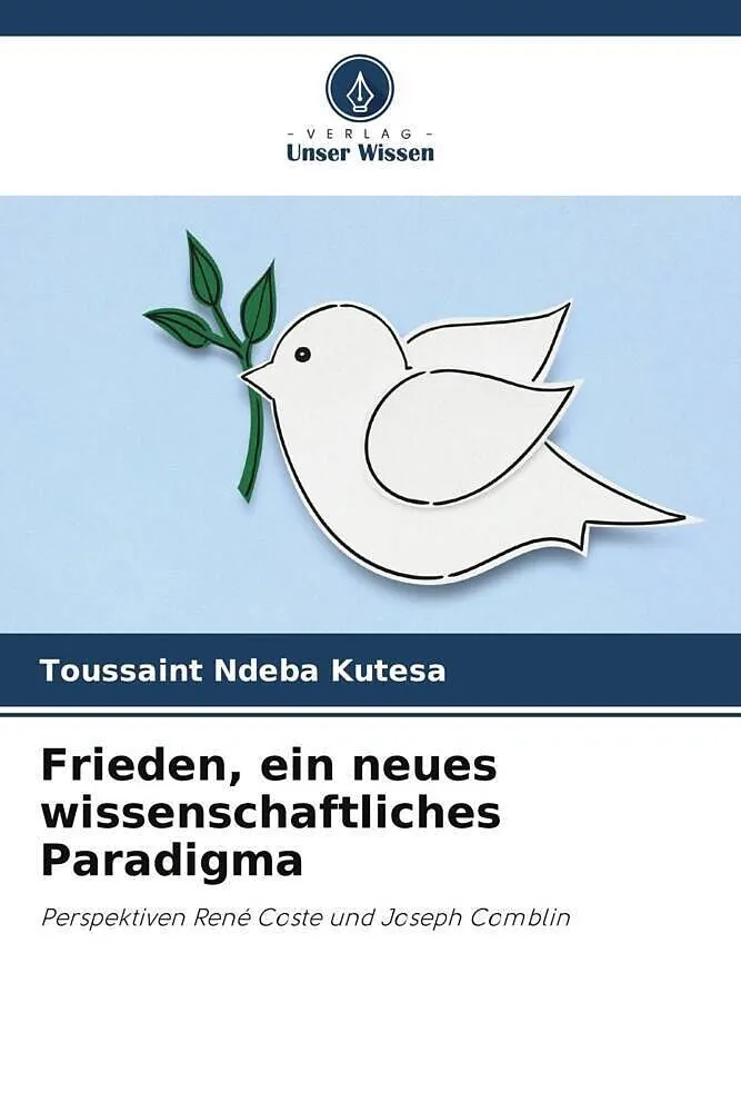 Frieden, ein neues wissenschaftliches Paradigma