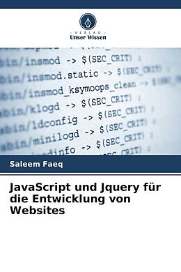 Kartonierter Einband JavaScript und Jquery für die Entwicklung von Websites von Saleem Faeq