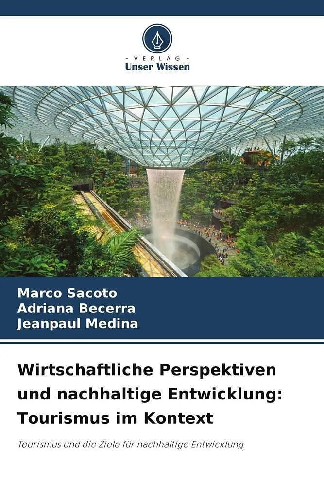Wirtschaftliche Perspektiven und nachhaltige Entwicklung: Tourismus im Kontext