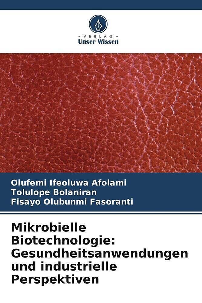 Mikrobielle Biotechnologie: Gesundheitsanwendungen und industrielle Perspektiven