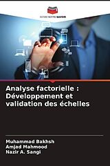 Couverture cartonnée Analyse factorielle : Développement et validation des échelles de Muhammad Bakhsh, Amjad Mahmood, Nazir A. Sangi