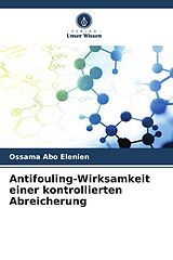 Kartonierter Einband Antifouling-Wirksamkeit einer kontrollierten Abreicherung von Ossama Abo Elenien