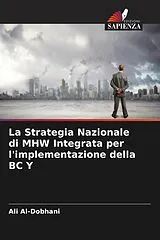 Kartonierter Einband (Kt) La Strategia Nazionale di MHW Integrata per l'implementazione della BC Y von Ali Al-Dobhani